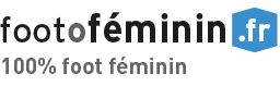 Footofeminin.fr : le football au féminin Footofeminin.fr : le football au féminin