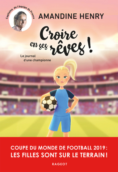 Livre - "Croire en ses rêves ! Le journal d'une championne" d'Amandine HENRY Livre - "Croire en ses rêves ! Le journal d'une championne" d'Amandine HENRY