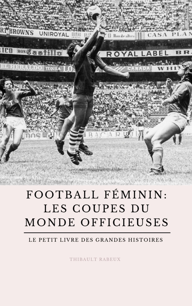 L’histoire des « Coupes du monde » avant la Coupe du monde de la FIFA L’histoire des « Coupes du monde » avant la Coupe du monde de la FIFA