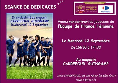 Equipe de France - Séance de dédicace avec les Bleues chez CARREFOUR Guingamp... Equipe de France - Séance de dédicace avec les Bleues chez CARREFOUR Guingamp...