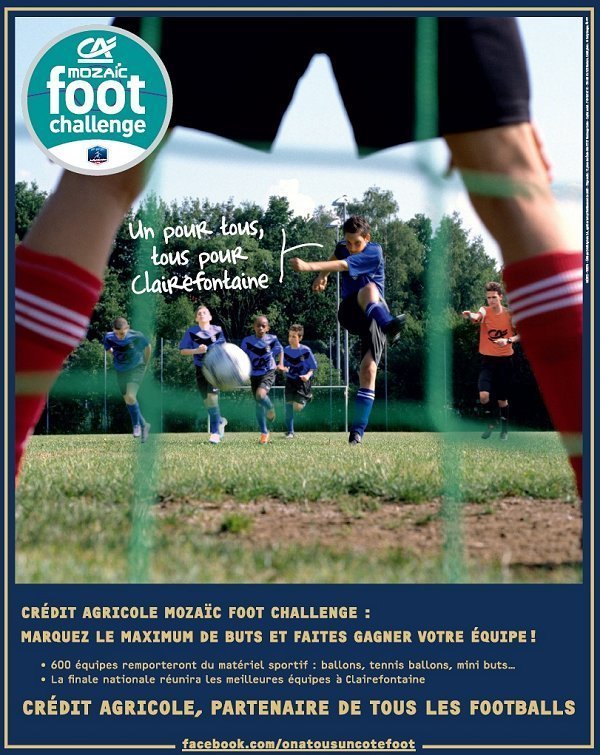Crédit Agricole MOZAÏC Foot Challenge - Marquez, marquez et passez un WEEK-END à CLAIREFONTAINE... Crédit Agricole MOZAÏC Foot Challenge - Marquez, marquez et passez un WEEK-END à CLAIREFONTAINE...