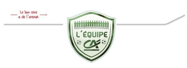 Partenaire - Rejoignez L'ÉQUIPE CRÉDIT AGRICOLE avec Didier Deschamps et Bruno Bini...