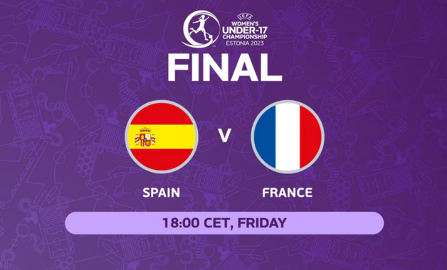 Euro U17 - ESPAGNE - FRANCE en finale vendredi Euro U17 - ESPAGNE - FRANCE en finale vendredi