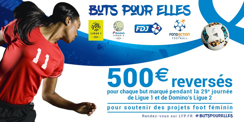 La Française Des Jeux et la Ligue du Football Professionnel lancent « Buts pour Elles » en faveur du football féminin La Française Des Jeux et la Ligue du Football Professionnel lancent « Buts pour Elles » en faveur du football féminin