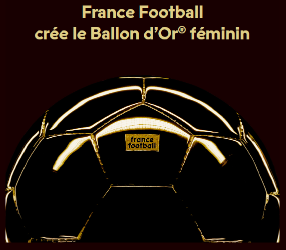 FRANCE FOOTBALL crée le ballon d'Or féminin