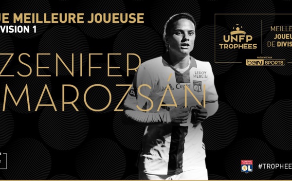#D1F - Trophées UNFP : Dzsenifer MAROZSAN meilleure joueuse, Sakina KARCHAOUI, meilleure espoir
