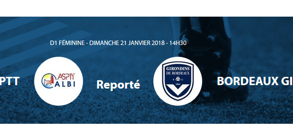 #D1F - ALBI - BORDEAUX à nouveau reporté