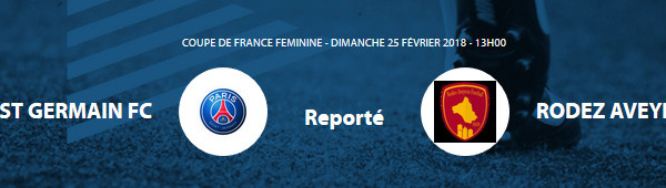 Coupe de France (8es de finale) - PSG - RODEZ reporté