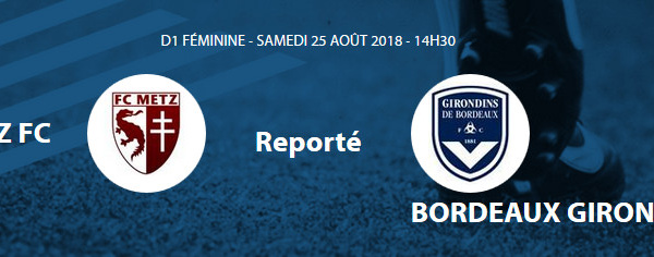 #D1F - J1 : METZ - BORDEAUX reporté