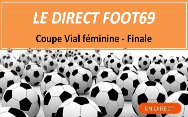 Coupe Vial féminine (Rhône-Alpes) - Suivez la finale VALLEE BLEUE/GENAS AZIEU en DIRECT