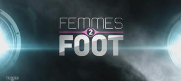 TV - Femmes 2 Foot, l'émission autour des matchs de Division 1
