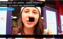 La chronique de Laetitia - Avant FRANCE-COREE : le match des supporters